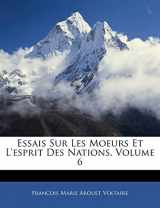 9781144525154-1144525152-Essais Sur Les Moeurs Et L'esprit Des Nations, Volume 6