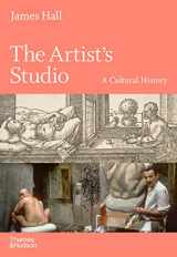 9780500021712-0500021716-The Artist's Studio: A Cultural History