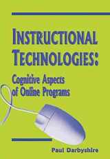 9781591402374-1591402379-Instructional Technologies: Cognitive Aspects of Online Programs