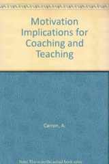 9780969161905-0969161905-Motivation Implications for Coaching and Teaching