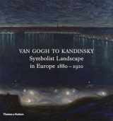 9780500238912-050023891X-Van Gogh to Kandinsky: Symbolist Landscape in Europe 1880-1910