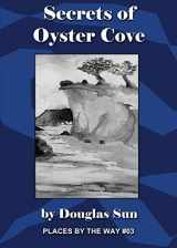 9780997079357-0997079355-Secrets of Oyster Cove: Places by the Way #03