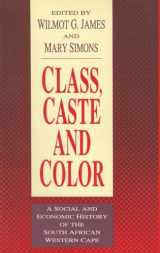 9781138520578-1138520578-Class, Caste and Color: A Social and Economic History of the South African Western Cape