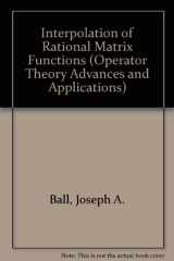 9780817624767-0817624767-Interpolation of Rational Matrix Functions (Operator Theory Advances & Applications)