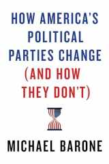 9781641770781-1641770783-How America’s Political Parties Change (and How They Don’t)