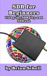 9781977525802-1977525806-SDR for Beginners Using the SDRplay and SDRuno (Amateur Radio for Beginners)
