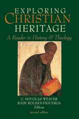 9781481306980-1481306987-Exploring Christian Heritage: A Reader in History and Theology