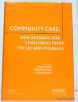 9781857422085-1857422082-Community Care: New Agendas and Challenges from the Uk and Overseas