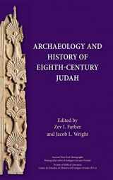 9780884143475-0884143473-Archaeology and History of Eighth-Century Judah (Ancient Near East Monographs)
