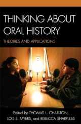 9780759110915-0759110913-Thinking about Oral History: Theories and Applications