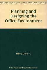 9780442319311-0442319312-Planning and Designing the Office Environment