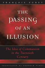 9780226273419-0226273415-The Passing of an Illusion: The Idea of Communism in the Twentieth Century