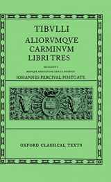 9780198146377-019814637X-Tibulli Aliorumque Carminum Libri Tres (Oxford Classical Texts)