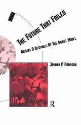 9780415062275-0415062276-The Future That Failed: Origins and Destinies of the Soviet Model (Social Futures)