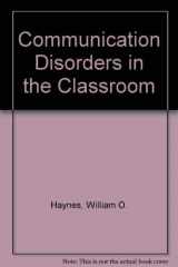9780840390738-0840390734-Communication Disorders in the Classroom