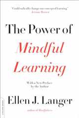 9780738219080-0738219088-Power of Mindful Learning (A Merloyd Lawrence Book)