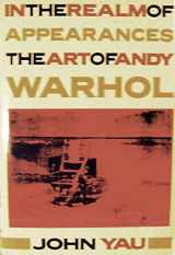 9780880012980-0880012986-In the Realm of Appearances: The Art of Andy Warhol