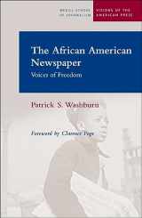 9780810122901-0810122901-The African American Newspaper: Voice of Freedom (Medill Visions Of The American Press)