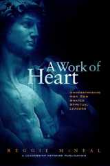9780787942885-078794288X-A Work of Heart : Understanding How God Shapes Spiritual Leaders