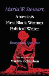 9780253204462-0253204461-Maria W. Stewart, America's First Black Woman Political Writer: Essays and Speeches (Blacks in the Diaspora)