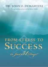 9781401922993-1401922996-From Stress to Success...in Just 31 Days!