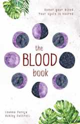 9781691946792-1691946796-the BLOOD book: Honor your bleed. Your cycle is sacred.