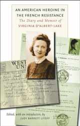 9780823225828-0823225828-An American Heroine in the French Resistance: The Diary and Memoir of Virginia D'Albert-Lake (World War II: The Global, Human, and Ethical Dimension)