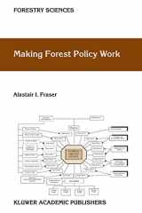 9781402010880-1402010885-Making Forest Policy Work (Forestry Sciences, 73)