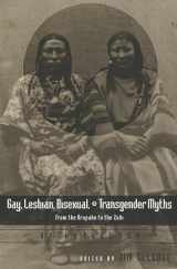 9780820452869-0820452866-Gay, Lesbian, Bisexual, and Transgender Myths from the Arapaho to the Zuñi: An Anthology (American Indian Studies)
