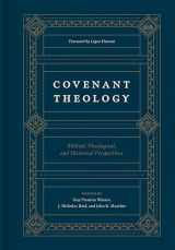 9781433560033-1433560038-Covenant Theology: Biblical, Theological, and Historical Perspectives