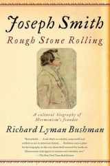 9781400077533-1400077532-Joseph Smith: Rough Stone Rolling