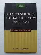 9780763771867-0763771864-Health Sciences Literature Review Made Easy: The Matrix Method