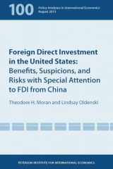 9780881322040-0881322040-Foreign Direct Investment in the United States: Benefits, Suspicions, and Risks with Special Attention to FDI from China