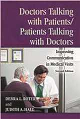 9780275990176-0275990176-Doctors Talking with Patients/Patients Talking with Doctors: Improving Communication in Medical Visits