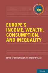 9780197545706-019754570X-Europe's Income, Wealth, Consumption, and Inequality (International Policy Exchange)