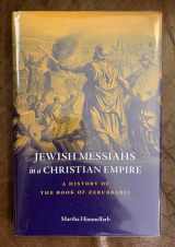 9780674057623-0674057627-Jewish Messiahs in a Christian Empire: A History of the Book of Zerubbabel