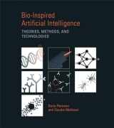 9780262547734-0262547732-Bio-Inspired Artificial Intelligence: Theories, Methods, and Technologies (Intelligent Robotics and Autonomous Agents series)