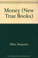 9780516016979-0516016970-Money (New True Books)
