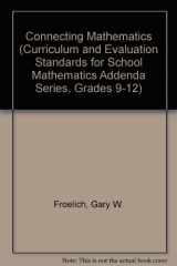 9780873533096-0873533097-Connecting Mathematics (Curriculum and Evaluation Standards for School Mathematics: Addenda Series, Grades 9-12)