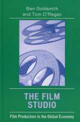 9780742536807-0742536807-The Film Studio: Film Production in the Global Economy (Critical Media Studies: Institutions, Politics, and Culture)