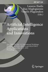 9783319920153-3319920154-Artificial Intelligence Applications and Innovations: AIAI 2018 IFIP WG 12.5 International Workshops, SEDSEAL, 5G-PINE, MHDW, and HEALTHIOT, Rhodes, ... and Communication Technology, 520)