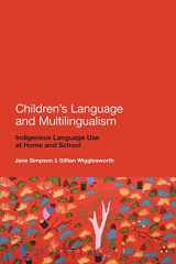 9780826495174-0826495176-Children's Language and Multilingualism: Indigenous Language Use at Home and School