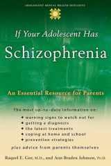 9780195182125-019518212X-If Your Adolescent Has Schizophrenia: An Essential Resource for Parents (Adolescent Mental Health Initiative)