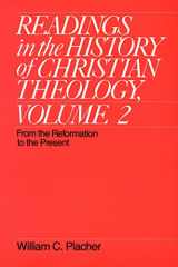 9780664240585-0664240585-Readings in the History of Christian Theology, Volume 2: From the Reformation to the Present (Readings in the History of Christian Theology Vol. II)