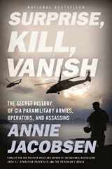9780316441421-0316441422-Surprise, Kill, Vanish: The Secret History of CIA Paramilitary Armies, Operators, and Assassins