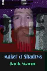9781605436166-160543616X-Maker of Shadows