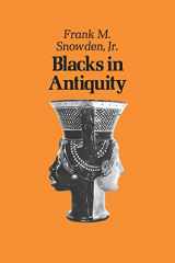 9780674076266-0674076265-Blacks in Antiquity: Ethiopians in the Greco-Roman Experience