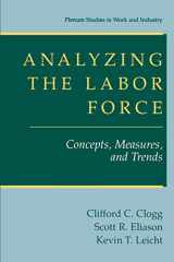 9780306465376-030646537X-Analyzing the Labor Force: Concepts, Measures, and Trends (Springer Studies in Work and Industry)
