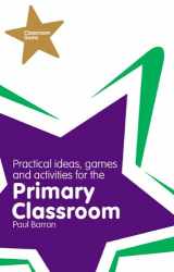 9781405859455-1405859458-Classroom Gems: Practical Ideas, Games and Activities for the Primary Classroom