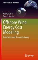 9781447124870-1447124871-Offshore Wind Energy Cost Modeling: Installation and Decommissioning (Green Energy and Technology, 85)